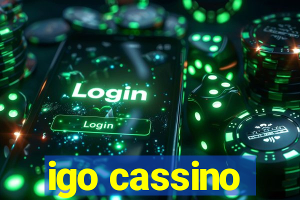 igo cassino